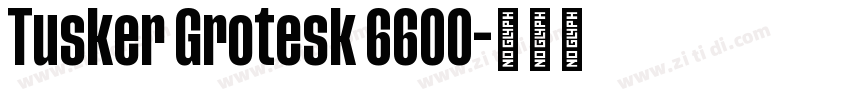 Tusker Grotesk 6600字体转换